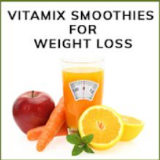Smoothie Recipes for Vitamix - Weight Loss Recipes