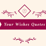 Your Wishes Quotes