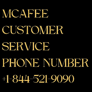 McAfee Customer Service 844-521-9090 Phone Number
