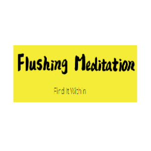 Flushing Meditation